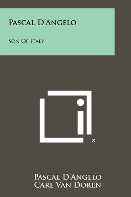 Pascal D'Angelo: Son Of Italy by D'Angelo, Pascal