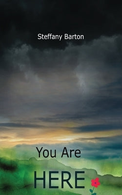 You Are Here by Barton, Steffany