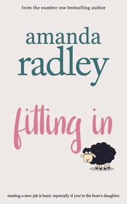 Fitting In: A heartwarming exploration of the art of fitting in by Radley, Amanda
