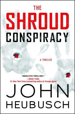 The Shroud Conspiracy: A Thrillervolume 1 by Heubusch, John