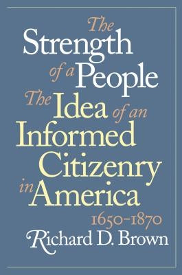 Strength of a People by Brown, Richard D.