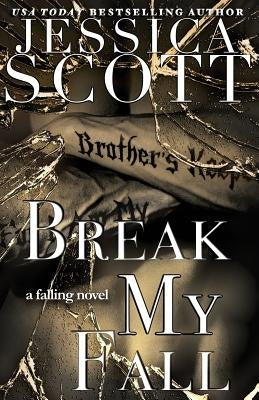 Break My Fall by Scott, Jessica