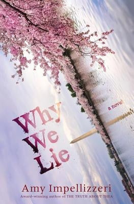 Why We Lie by Impellizzeri, Amy