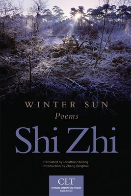 Winter Sun, 1: Poems by Shi Zhi