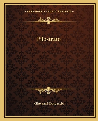 Filostrato by Boccaccio, Giovanni