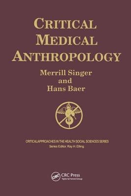 Critical Medical Anthropology by Singer, Merrill