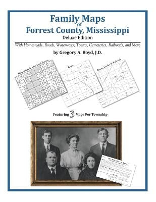 Family Maps of Forrest County, Mississippi by Boyd J. D., Gregory a.