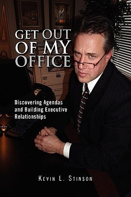 Get Out of My Office! by Stinson, Kevin L.