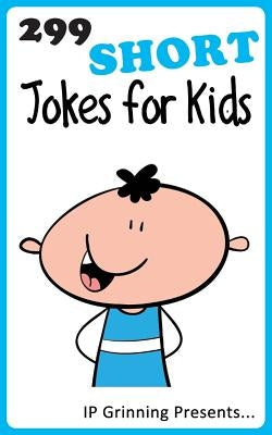 299 Short Jokes for Kids: Joke Books for Kids by Factly, I. P.