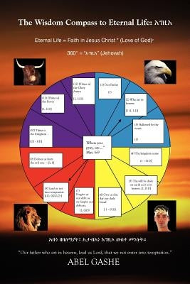 The Wisdom Compass to Eternal Life by Gashe, Abel