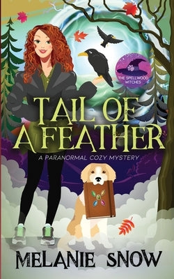 Tail of a Feather: Paranormal Cozy Mystery by Snow, Melanie