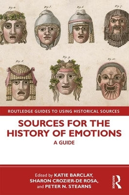 Sources for the History of Emotions: A Guide by Barclay, Katie
