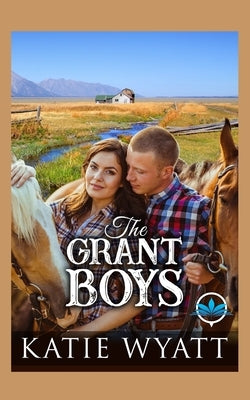 The Grant Boys by Wyatt, Katie