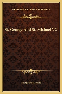 St. George and St. Michael V2 by MacDonald, George