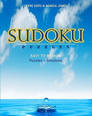 SUDOKU Puzzles - Easy to Medium: Puzzles + Solutions by Jones, Monica