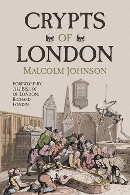 Crypts of London by Johnson, Malcolm