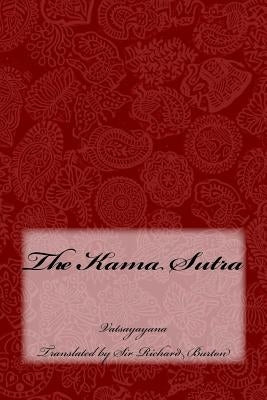 The Kama Sutra by Burton, Richard