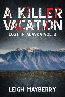 A Killer Vacation: A Cozy Mystery by Mayberry, Leigh