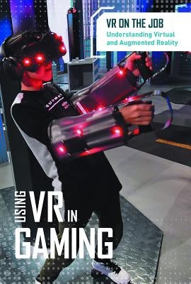 Using VR in Gaming by Small, Cathleen