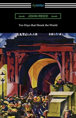Ten Days that Shook the World by Reed, John