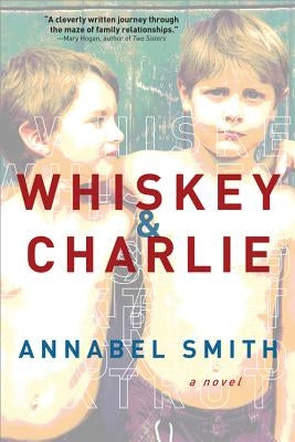 Whiskey & Charlie by Smith, Annabel