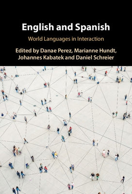 English and Spanish: World Languages in Interaction by Perez, Danae