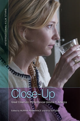 Close-Up: Great Cinematic Performances Volume 1: America by Pomerance, Murray