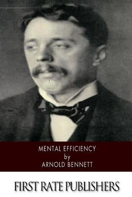Mental Efficiency by Bennett, Arnold