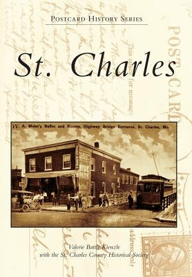 St. Charles by Valerie Battle Kienzle with the St Charl