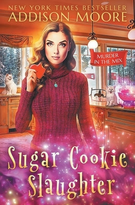 Sugar Cookie Slaughter by Moore, Addison