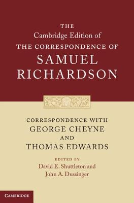 Correspondence with George Cheyne and Thomas Edwards by Richardson, Samuel
