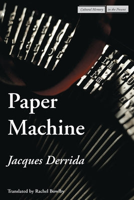 Paper Machine by Derrida, Jacques