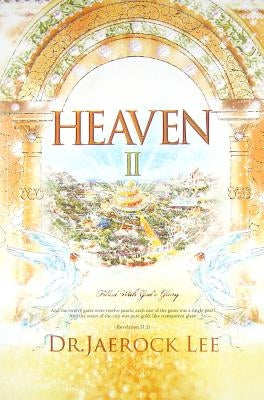 Heaven II: Filled with God's Glory by Lee, Jaerock