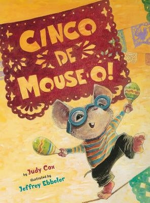 Cinco de Mouse-O! by Cox, Judy