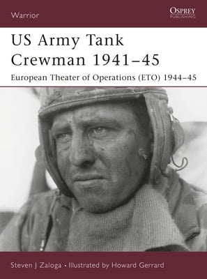 US Army Tank Crewman 1941-45: European Theater of Operations (Eto) 1944-45 by Zaloga, Steven J.