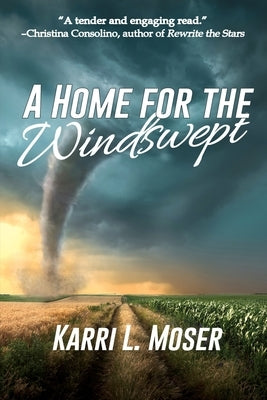 A Home for the Windswept by Moser, Karri L.