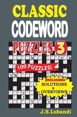 Classic Codeword Puzzles 3 by Lubandi, J. S.
