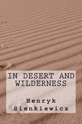 In Desert And Wilderness by Drezmal, Max A.