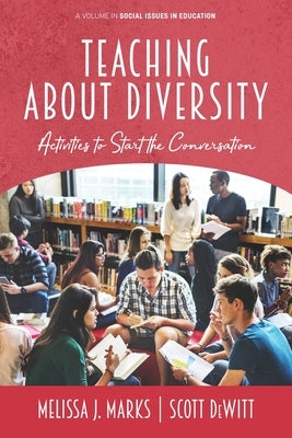 Teaching About Diversity: Activities to Start the Conversation by Marks, Melissa J.