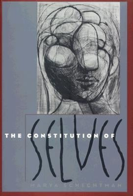 The Constitution of Selves by Schechtman, Marya