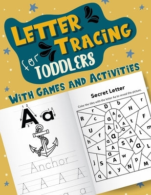 Letter Tracing for Toddlers With Games and Activities: Fun Handwriting Workbook to Practice Alphabet Writing for Kindergarten & Preschool Ages 3-5 - c by Obertun, Blustar