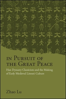 In Pursuit of the Great Peace by Zhao, Lu
