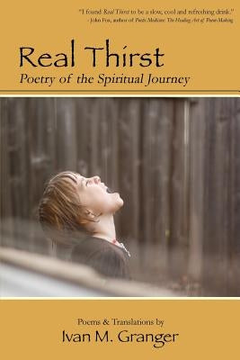 Real Thirst: Poetry of the Spiritual Journey by Walters, Dorothy