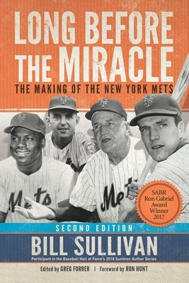 Long Before The Miracle: The Making of the New York Mets by Koosman, Jerry