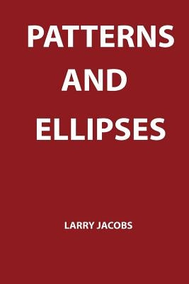 Patterns & Ellipses by Jacobs, Larry