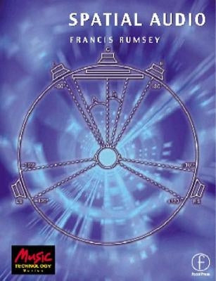 Spatial Audio by Rumsey, Francis