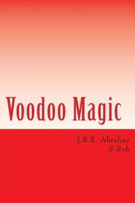 Voodoo Magic by Rob, S.