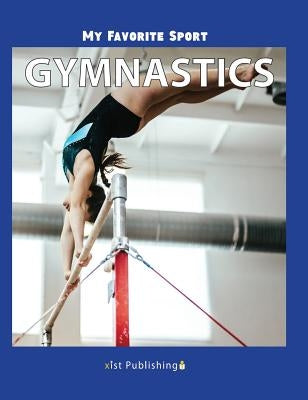 My Favorite Sport: Gymnastics by Streza, Nancy