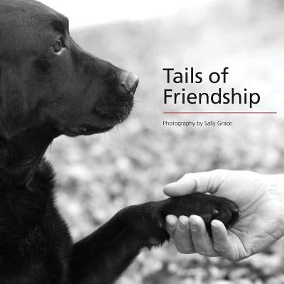 Tails of Friendship by Grace, Sally