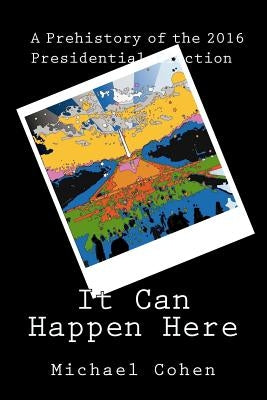 It Can Happen Here by Cohen, Michael
